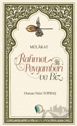 Rahmet Peygamberi ve Biz