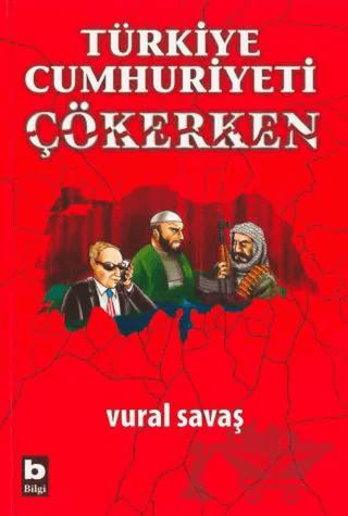 Türkiye Cumhuriyeti Çökerken