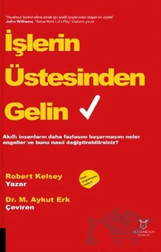 İşlerin Üstesinden Gelin – Robert Kelsey – Akademisyen Kitabevi kitap kapağı