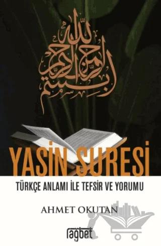 Yasin Suresi Türkçe Anlamı ile Tefsir ve Yorumu