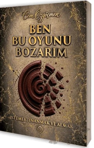 Ben Bu Oyunu Bozarım – Cem Özgöçmen – İBK - İz Bırakan Kalemler kitap kapağı