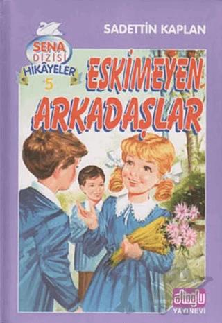 Eskimeyen Arkadaşlar
