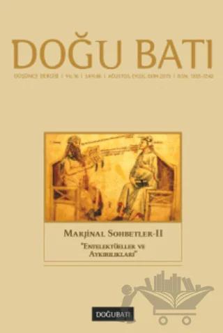 Doğu Batı Düşünce Dergisi Yıl: 16 Sayı: 66 - Marjinal Sohbetler - 2