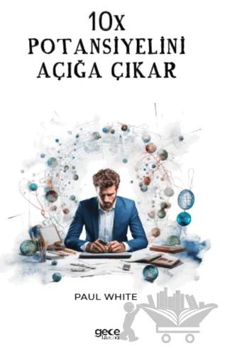 10X Potansiyelini Açığa Çıkar