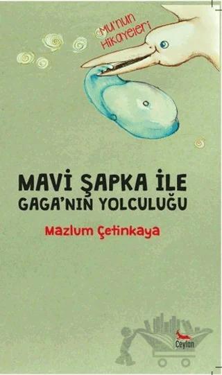 Mavi Şapka ile Gaga'nın Yolculuğu