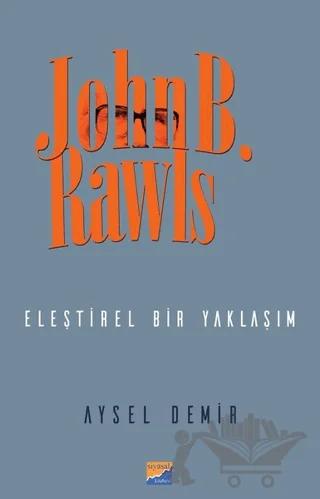 John B. Rawls - Eleştirel Bir Yaklaşım
