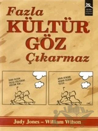 Fazla Kültür Göz Çıkarmaz