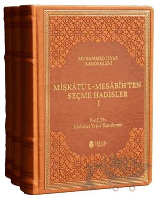 Mişkatü'l-Mesabih'ten Seçme Hadisler (3 Cilt)