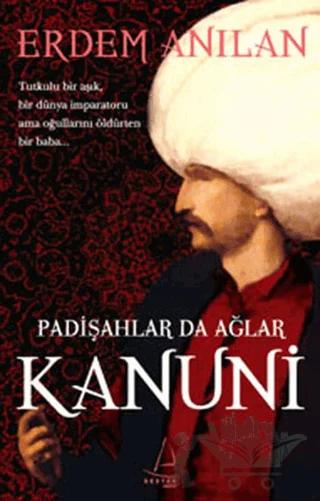 Padişahlar da Ağlar Kanuni