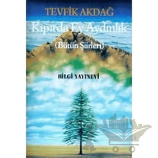 Kıpırda Ey Aydınlık Bütün Şiirleri – Tevfik Akdağ – Bilgi Yayınevi kitap kapağı