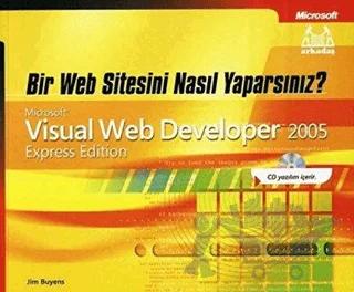Bir Web Sitesini Nasıl Yaparsınız? Microsoft Visual Web Developer 2005