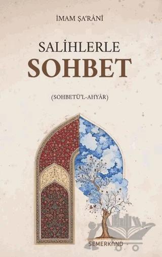 Salihlerle Sohbet (Sohbetü’l-Ahyâr)