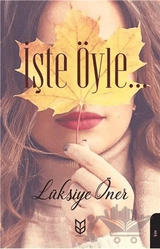 İşte Öyle…