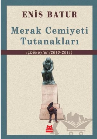 Merak Cemiyeti Tutanakları – Enis Batur – Kırmızı Kedi Yayınevi kitap kapağı