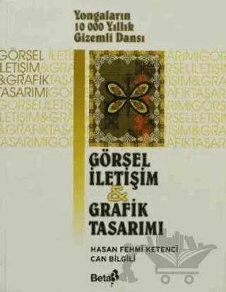 Görsel İletişim ve Grafik Tasarımı – Hasan Fehmi Ketenci – Beta Yayınevi kitap kapağı