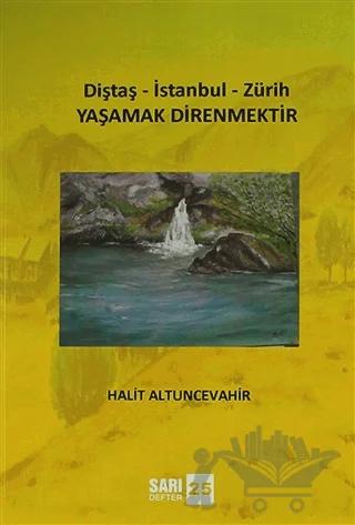 Sarı Defter 25: Yaşamak Direnmektir