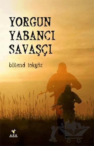 Yorgun Yabancı Savaşçı