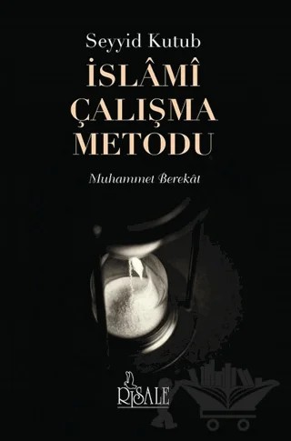 Seyyid Kutub İslami Çalışma Metodu – Muhammet Berekat – Risale Yayınları kitap kapağı