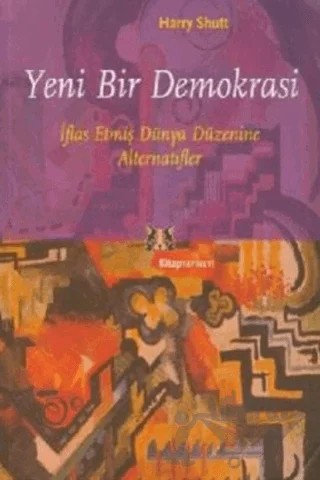 Yeni Bir Demokrasi – Harry Shutt – Kitap Yayınevi kitap kapağı