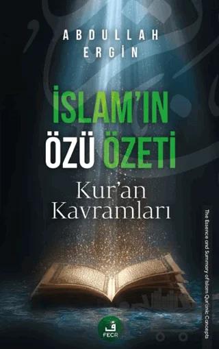İslam’ın Özü Özeti