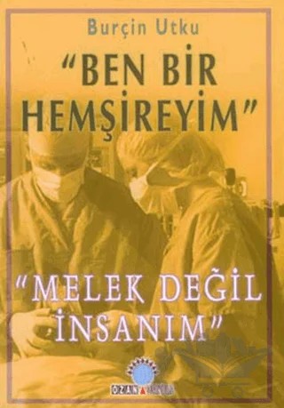 Ben Bir Hemşireyim – Burçin Utku – Ozan Yayıncılık kitap kapağı