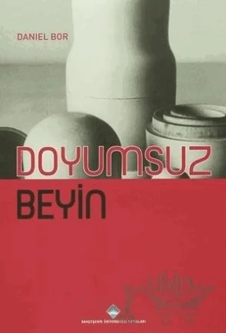 Doyumsuz Beyin – Daniel Bor – Bahçeşehir Üniversitesi Yayınları kitap kapağı