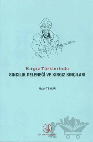 Kırgız Türklerinde Sınçılık Geleneği ve Kırgız Sınçıları
