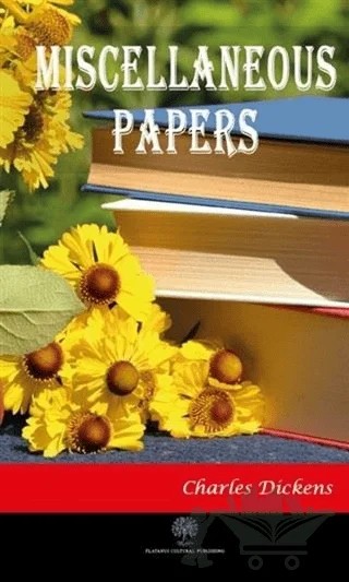 Miscellaneous Papers – Charles Dickens – Platanus Publishing kitap kapağı