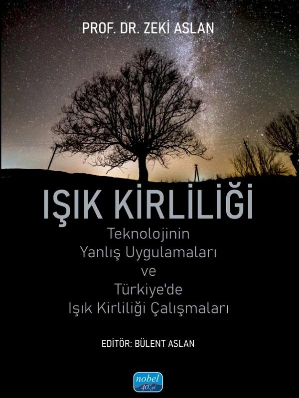 IŞIK KİRLİLİĞİ - Teknolojinin Yanlış Uygulamaları ve Türkiye’de Işık Kirliliği Çalışmaları