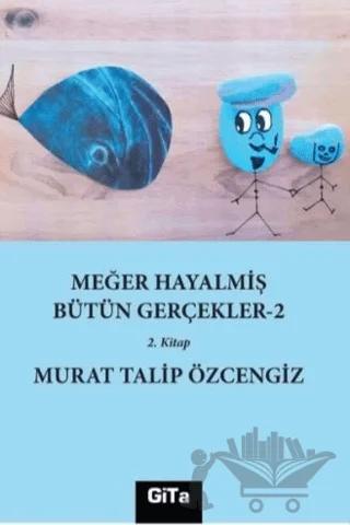 Meğer Hayalmiş Bütün Gerçekler- 2