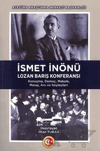 İsmet İnönü Lozan Barış Konferansı