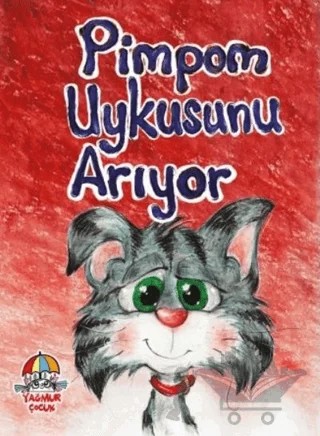 Pimpom Uykusunu Arıyor – Mahmut Yılmaz – Yağmur Çocuk kitap kapağı