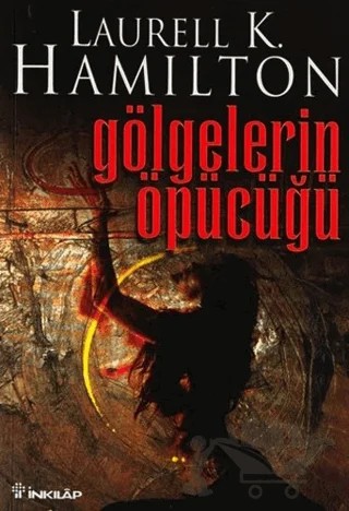 Gölgelerin Öpücüğü – Laurell K. Hamilton – İnkılap Kitabevi kitap kapağı