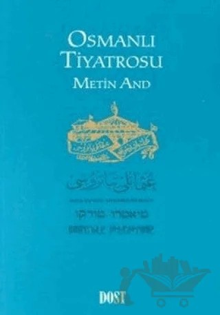 Osmanlı Tiyatrosu – Metin And – Dost Kitabevi Yayınları kitap kapağı