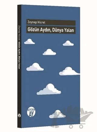 Gözün Aydın, Dünya Yalan