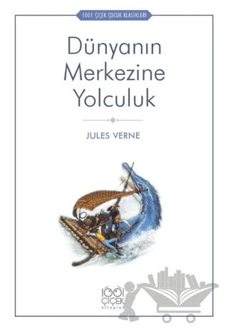 Dünyanın Merkezine Yolculuk – Jules Verne – 1001 Çiçek Kitaplar kitap kapağı