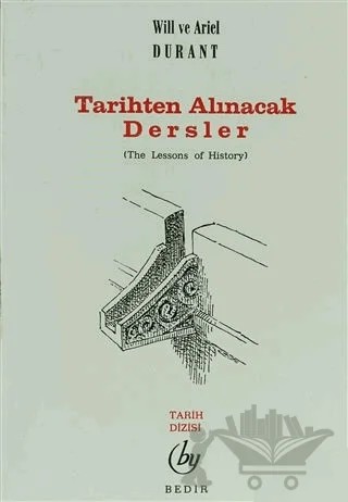 Tarihten Alınacak Dersler – Ariel Durant, Will Durant – Bedir Yayınları kitap kapağı