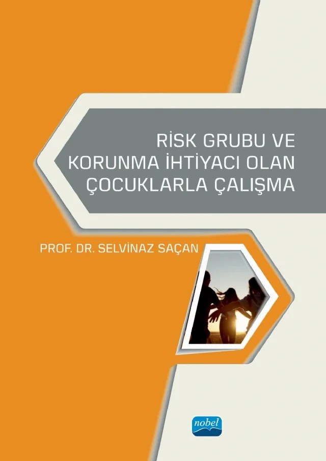 Risk Grubu ve Korunma İhtiyacı Olan Çocuklarla Çalışma – Selvinaz Saçan – Nobel Akademik Yayıncılık kitap kapağı