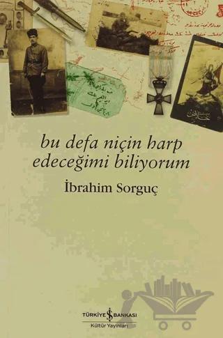 Bu Defa Niçin Harp Edeceğimi Biliyorum
