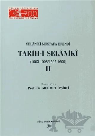 Selaniki Mustafa Efendi Tarih-i Selaniki 2. Cilt
