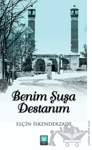 Benim Şuşa Destanım