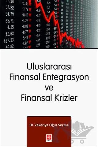 Uluslararası Finansal Entegrasyon ve Finansal Krizler