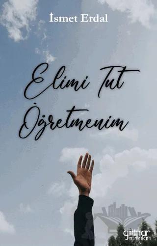 Elimi Tut Öğretmenim