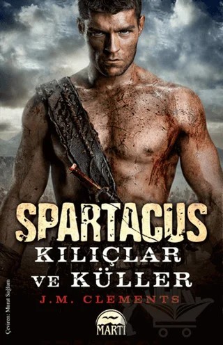 Spartacus Kılıçlar ve Küller – J. M. Clements – Martı Yayınları kitap kapağı