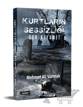 Kurtların Sessizliği - Son Kıyamet – Mehmet Ali Vurmak – Kumran Yayınları kitap kapağı