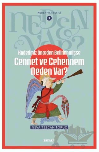 Kaderimiz Önceden Belirlenmişse Cennet ve Cehennem Neden Var?