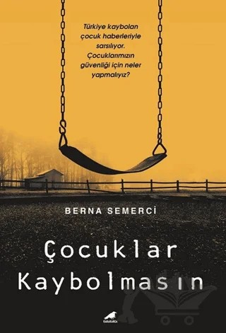Çocuklar Kaybolmasın – Berna Semerci – Kara Karga Yayınları kitap kapağı