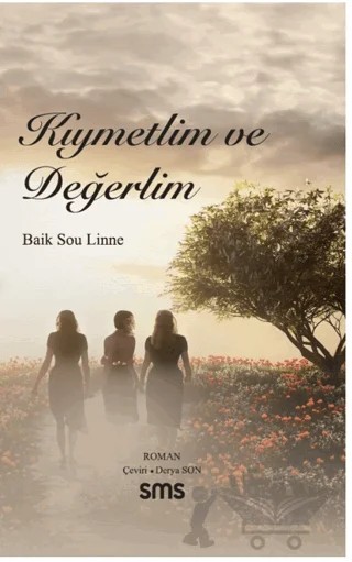 Kıymetlim ve Değerlim – Baik Sou Linne – Sms Yayınları kitap kapağı