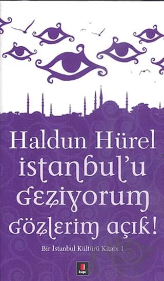 İstanbul’u Geziyorum Gözlerim Açık
