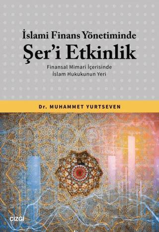 İslami Finans Yönetiminde Şer’i Etkinlik